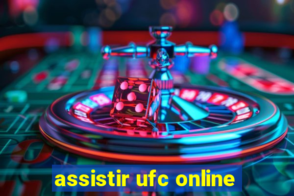 assistir ufc online